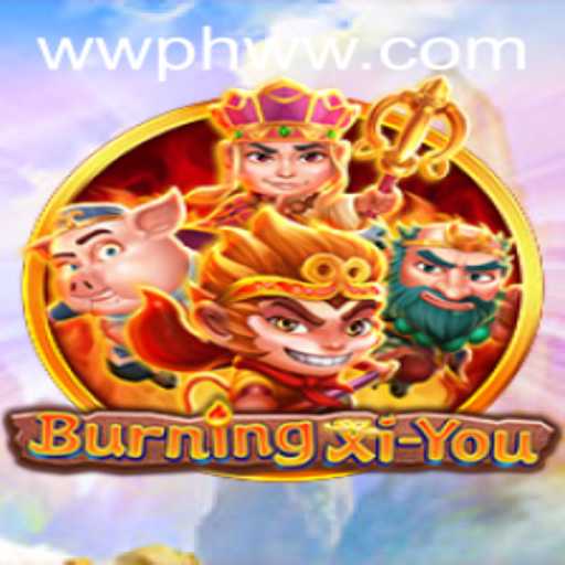 Exploration of BurningXiYou and the Intrigue of PHWW